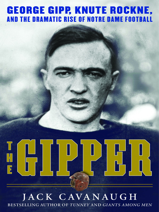 Title details for The Gipper by Jack Cavanaugh - Available